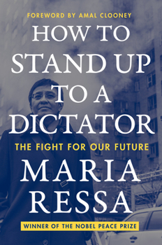 How to Stand Up to a Dictator: Fight for our Future